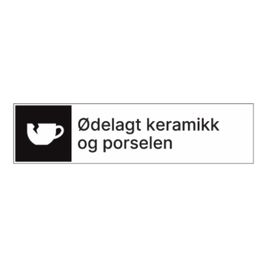 Kildesorteringsskilt: "Ødelagt keramikk og porselen" m/tekst ved siden av