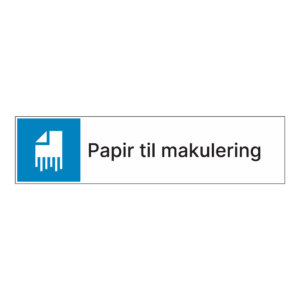 Kildesorteringsskilt: "Papir til makulering" m/tekst ved siden av