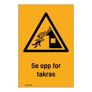 Advarselsskilt: "Se opp for takras" m/tekst under