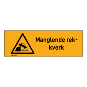 Advarselsskilt: "Manglende rekkverk" m/tekst liggende