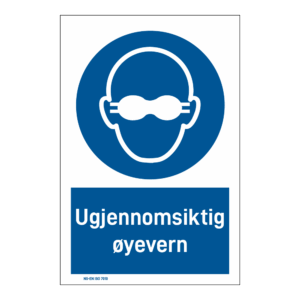 Påbudsskilt: "Ugjennomsiktig øyevern" m/tekst under