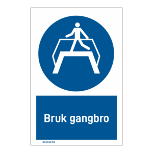 Påbudsskilt: "Bruk gangbro" m/tekst under