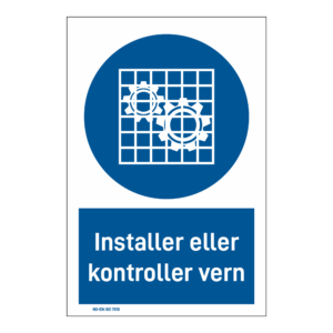 Påbudsskilt: "Installer eller kontroller vern" m/tekst under