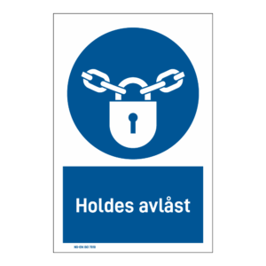 Påbudsskilt: "Holdes avlåst" m/tekst under