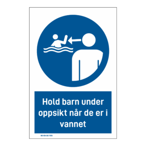 Påbudsskilt: "Hold barn under oppsyn når de er i vannet" m/tekst under