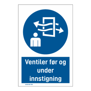 Påbudsskilt: "Ventiler før og etter innstigning" m/tekst under