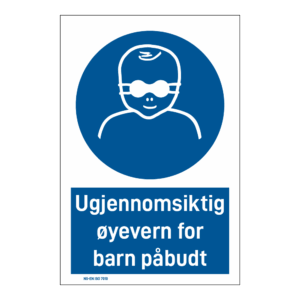 Påbud klistremerke: "Ugjennomsiktig øyevern for barn påbudt" m/tekst under