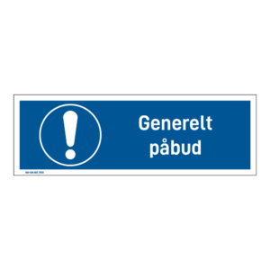 Påbudsskilt: "Generelt påbud" m/tekst liggende
