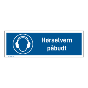 Påbudsskilt: "Hørselvern påbudt" m/tekst liggende