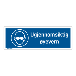 Påbudsskilt: "Ugjennomsiktig øyevern" m/tekst liggende