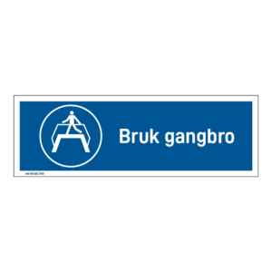 Påbudsskilt: "Bruk gangbro" m/tekst liggende