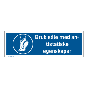 Påbudsskilt: "Bruk såle med antistatiske egenskaper" m/tekst liggende