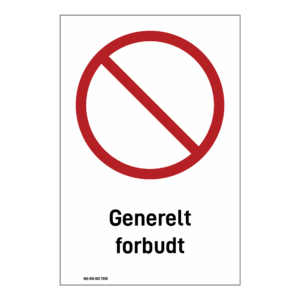 Forbudsskilt: "Generelt forbudt" m/tekst
