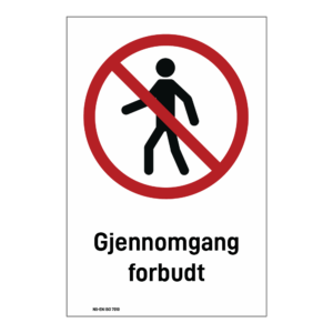 Forbudsskilt: "Gjennomgang forbudt" m/tekst