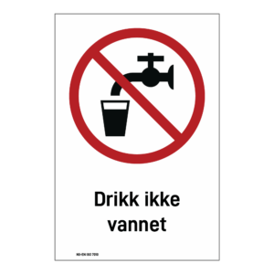 Forbudsskilt: "Drikk ikke vannet" m/tekst