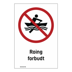 Forbudsskilt: "Roing forbudt" m/tekst