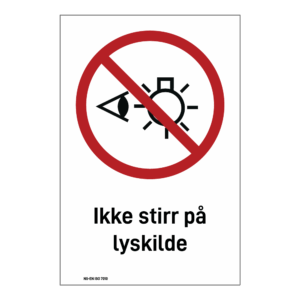 Forbudsskilt: "Ikke stirr på lyskilde" m/tekst