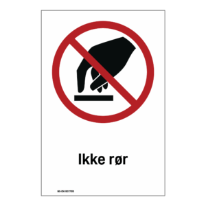 Forbud klistremerke: "Ikke rør" m/tekst