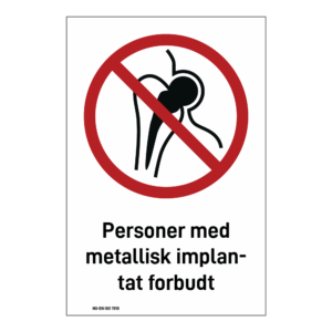 Forbud klistremerke: "Personer med metallisk implantat forbudt" m/tekst