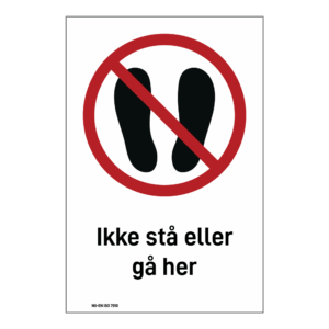 Forbud klistremerke: "Ikke stå eller gå her" m/tekst