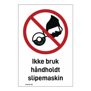 Forbud klistremerke: "Ikke bruk håndholdt slipemaskin" m/tekst