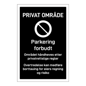 Privatrettslig skilt: "Parkering forbudt, privat område" m/tekst