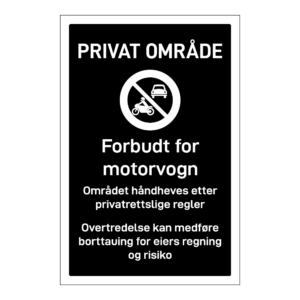 Privatrettslig skilt: "Forbudt for motorvogn, privat område" m/tekst