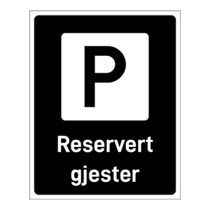 Privatrettslig skilt: "Parkering reservert gjester" m/tekst