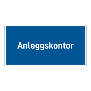 Anleggsområde skilt: "Anleggskontor"