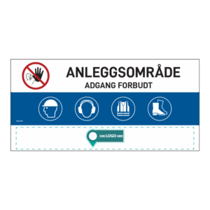 Anleggsområde banner: "Anleggsområde, adgang forbudt". Med logo under