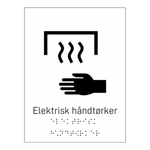 Informasjonsskilt: "Elektrisk håndtørker" m/ taktilt trykk